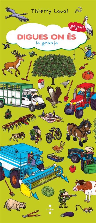 Cruilla Digues On És Gegant. La Granja - Thierry Laval (Autor), Gustau Raluy I Bruguera (Traducción)