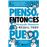 Pienso, entonces puedo