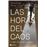 Las horas del caos