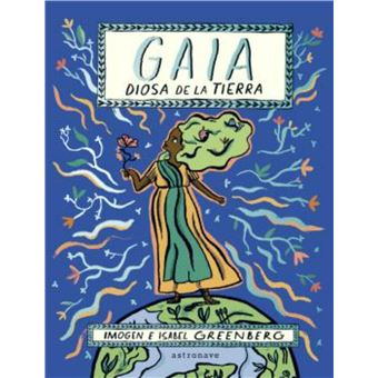 Gaia. La Diosa De La Tierra
