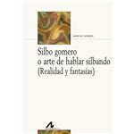 Silbo gomero o arte de hablar silba