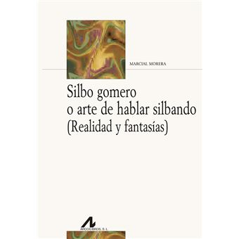 Silbo gomero o arte de hablar silba
