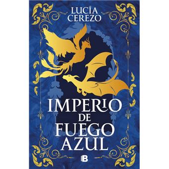 Imperio de fuego azul (Saga Fénix & Dragón 1)