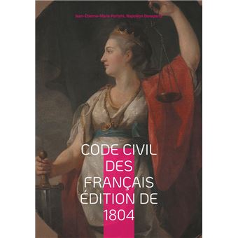 Code civil des Français édition de 1804 - 1