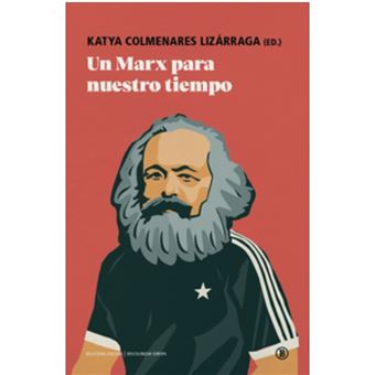 Un Marx Para Nuestro Tiempo
