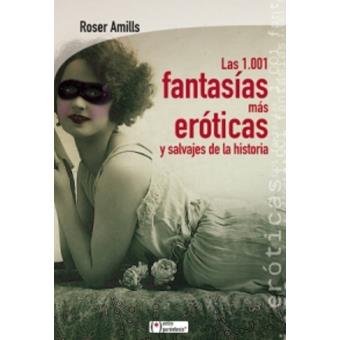 Las 1.001 fantasías más eróticas y salvajes de la historia