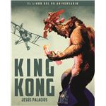 King Kong El Libro Del 90 Aniversario