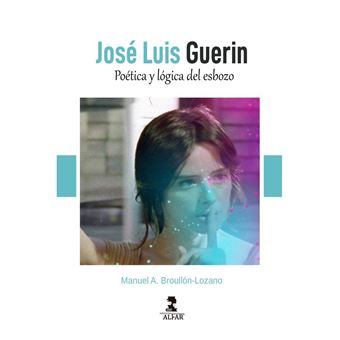 Jose Luis Guerin-Poetica Y Logica Del Esbozo