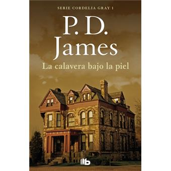 La calavera bajo la piel (Cordelia Gray 1)