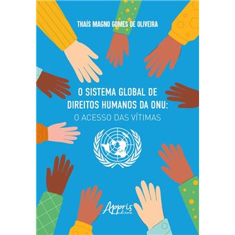 O Sistema Global de Direitos Humanos da ONU: O Acesso das Vítimas - 1