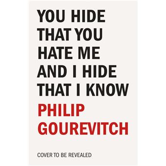 You Hide That You Hate Me and I Hide That I Know - 1