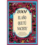 2001 El año que tú naciste