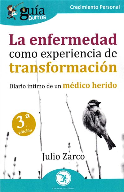 Guíaburros La Enfermedad Como Experiencia De Transformación -  Julio Zarco (Autor)