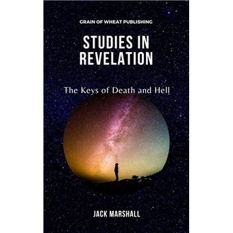 Studies in Revelation: The Keys of Death and Hell - 1