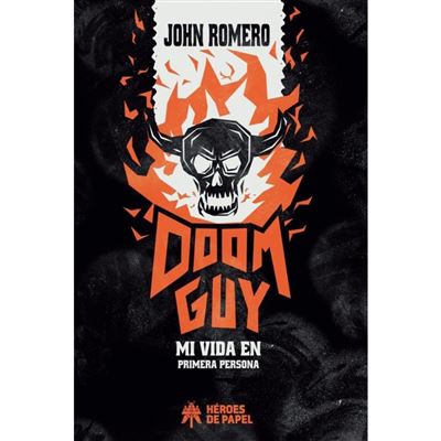 Heroes De Papel Doom Guy - John Romero (Autor)