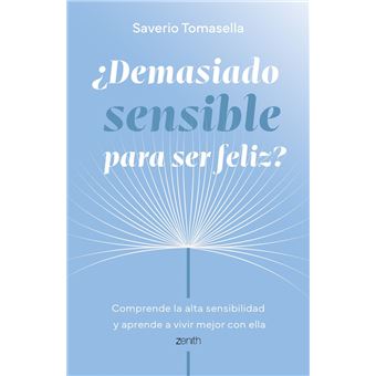 ¿Demasiado sensible para ser feliz?