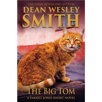 The Big Tom: A Pakhet Jones Short Novel - 1