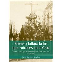 Primero faltará la luz que cofrades en la Cruz