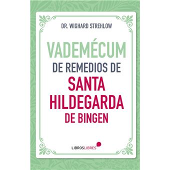 Vademécum de remedios de Santa Hildegarda de Bingen