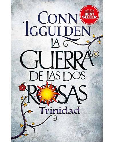 Libro Trinidad De conn iggulden español guerra las dos rosas ii edicion bestseller 2