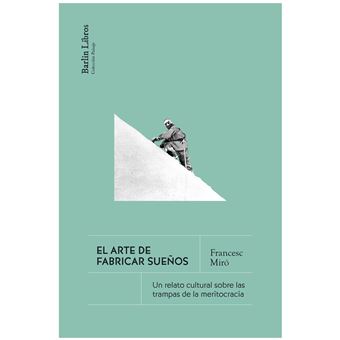 El Arte De Fabricar Sueños