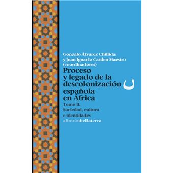 Proceso y legado de la descolonización española en África T2