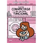 Cómo convertirse en un ser (casi) funcional