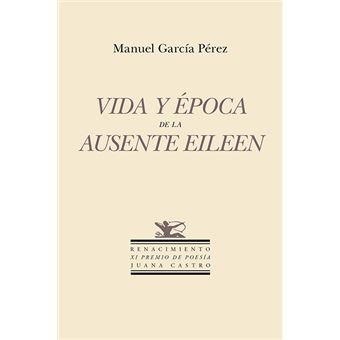 Vida Y Epoca De La Ausente Eileen