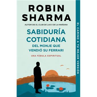 Sabiduría cotidiana del monje que vendió su Ferrari
