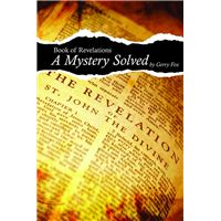 Book of Revelation - A Mystery Solved