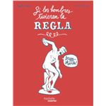 Si los hombres tuvieran la regla