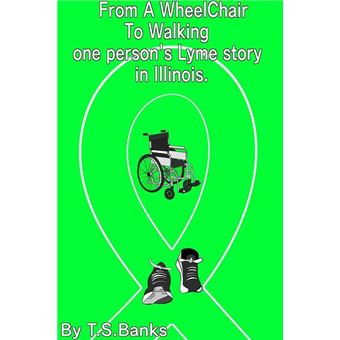 From a wheelchair to walking, one person’s Lyme story in Illinois. - 1