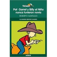Pat Garret y Billy el Niño nunca tuvieron novia