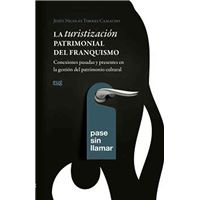 La turistización patrimonial del franquismo