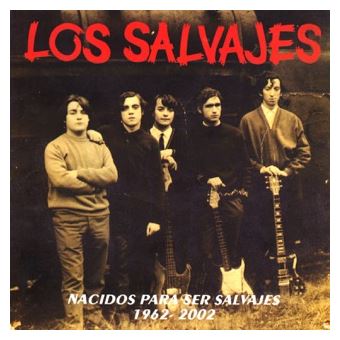 Nacidos Para Ser Salvajes 1962-2002