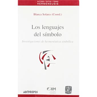 Los lenguajes del símbolo - Investigaciones de hermenéutica simbólica - 1