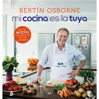 Bertín Osborne. Mi cocina es la tuya