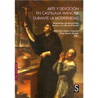 Arte y devoción en castilla-la mancha durante la modernidad