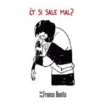 ¿Y Si Sale Mal?