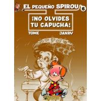 El pequeño Spirou 6. No olvides tu capucha