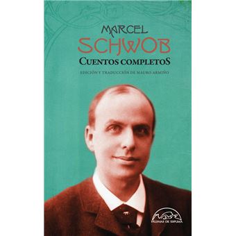 Marcel Schwob. Cuentos completos Marcel Schwob