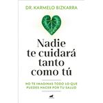 Nadie te cuidará tanto como tú