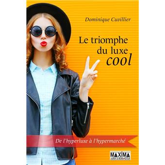 Le triomphe du luxe cool - 1