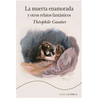 La Muerta Enamorada Y Otros Relatos Fantasticos