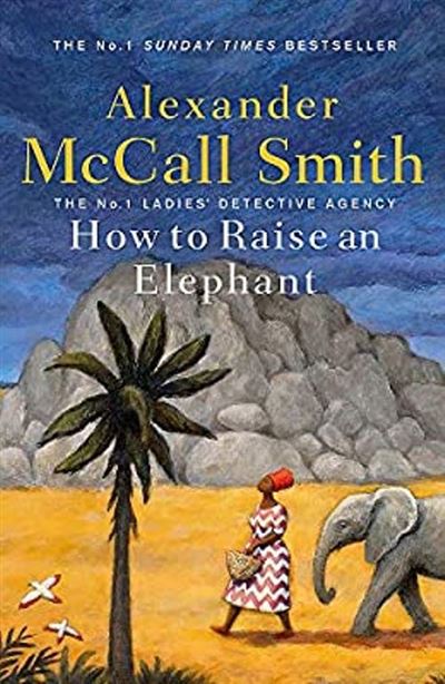 How To Raise An Elephant