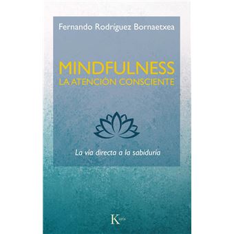 Mindfulness. La atención consciente