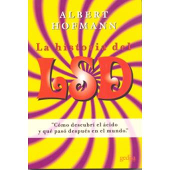 L S D Mi Hijo Monstruo Albert Hofmann 5 En Libros Fnac