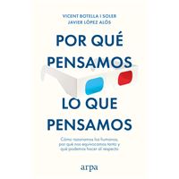 Por Que Pensamos Lo Que Pensamos