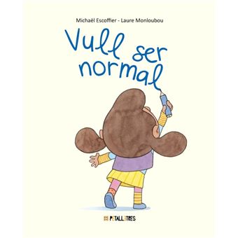 Vull ser normal