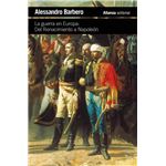 La guerra en Europa: Del Renacimiento a Napoleón